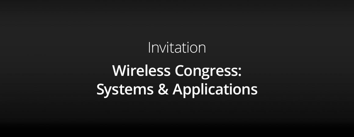 Invitation – Wireless Congress: Systems & Applications